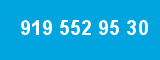 919 552 95 30